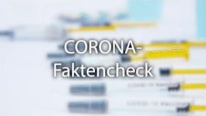 CORONA-Faktencheck – immunisiert & infiziert?